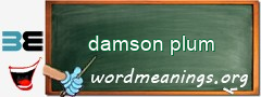 WordMeaning blackboard for damson plum